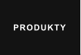 PRODUKTY